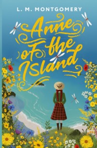 Anne of the Island / Аня с острова Принца Эдуарда
