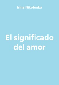 El significado del amor