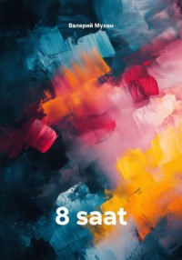 8 saat
