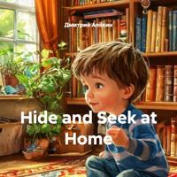 Hide and Seek at Home