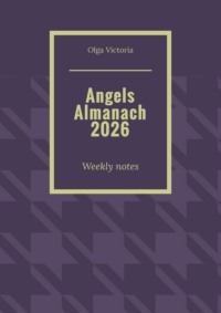 Angels Almanach 2026. Weekly notes