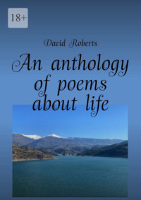 An anthology of poems about life