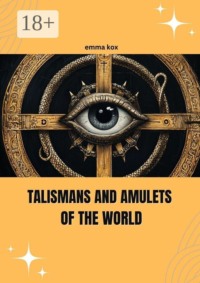 Talismans and amuletes of the world