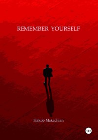 REMEMBER YOURSELF