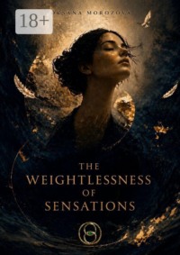 The weightlessness of sensations
