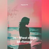 im - fftest stage bk+fonogr