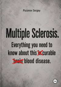 Multiple Sclerosis. Everything you need to know