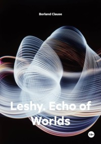 Leshy. Echo of Worlds