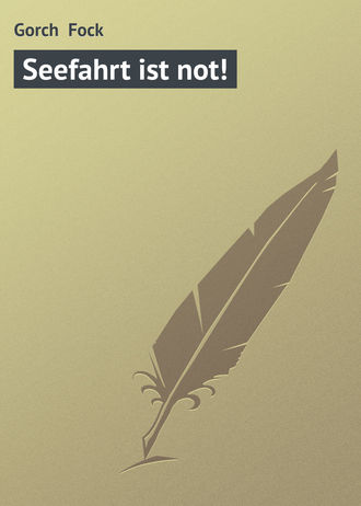 Seefahrt ist not!