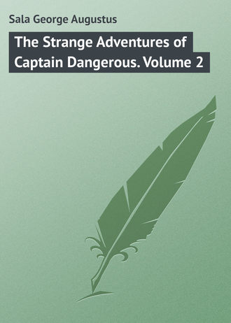 The Strange Adventures of Captain Dangerous. Volume 2