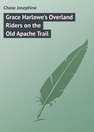 Grace Harlowe&apos;s Overland Riders on the Old Apache Trail