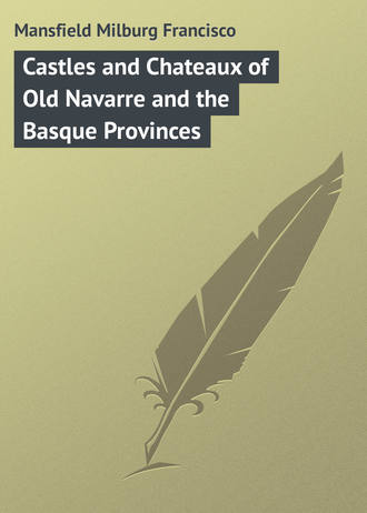 Castles and Chateaux of Old Navarre and the Basque Provinces