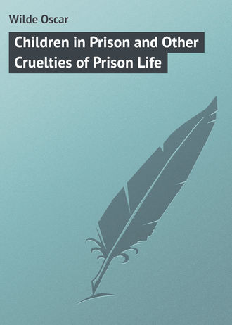 Children in Prison and Other Cruelties of Prison Life