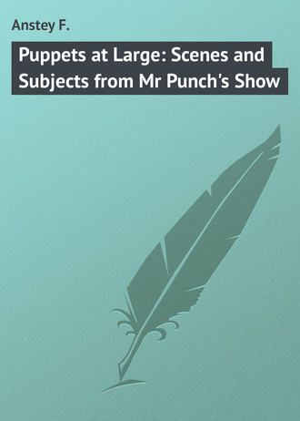 Puppets at Large: Scenes and Subjects from Mr Punch&apos;s Show