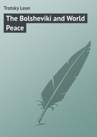 The Bolsheviki and World Peace