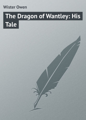 The Dragon of Wantley: His Tale