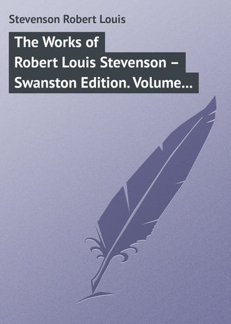 The Works of Robert Louis Stevenson – Swanston Edition. Volume 20