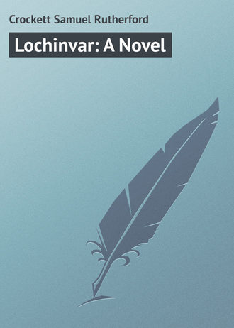 Lochinvar: A Novel