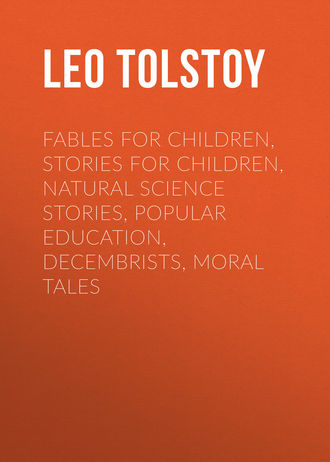 Fables for Children, Stories for Children, Natural Science Stories, Popular Education, Decembrists, Moral Tales