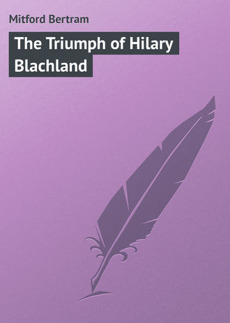 The Triumph of Hilary Blachland