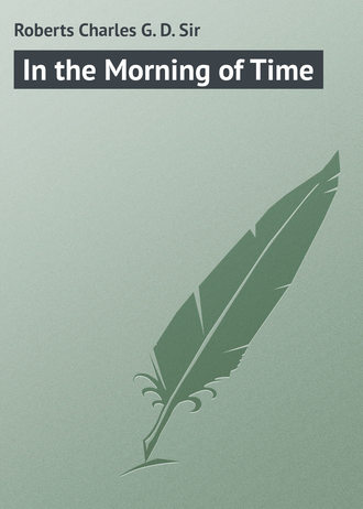 In the Morning of Time