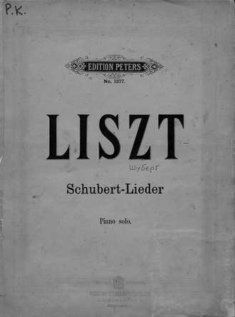 12 Lieder v. Fr. Schubert fur das Pianoforte ubertragen v. Fr. Liszt