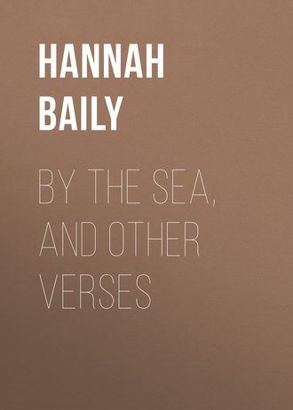 By the Sea, and Other Verses