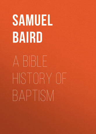 A Bible History of Baptism