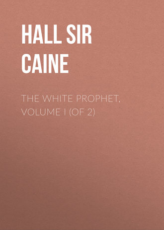 The White Prophet, Volume I (of 2)