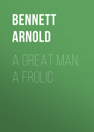 A Great Man: A Frolic