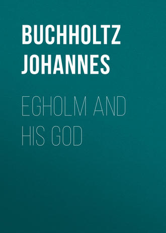 Egholm and his God