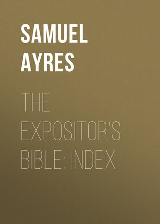 The Expositor&apos;s Bible: Index