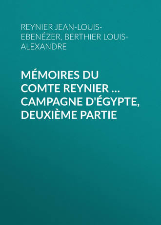 Mémoires du comte Reynier … Campagne d'Égypte, deuxième partie