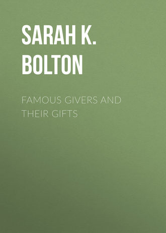 Famous Givers and Their Gifts