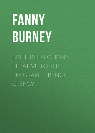 Brief Reflections relative to the Emigrant French Clergy