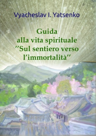 Guida alla vita spirituale. «Sul sentiero verso l’immortalità»