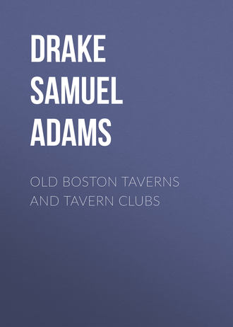 Old Boston Taverns and Tavern Clubs