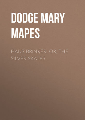 Hans Brinker; Or, The Silver Skates