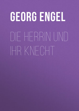 Die Herrin und ihr Knecht