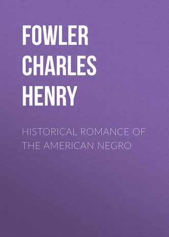 Historical Romance of the American Negro