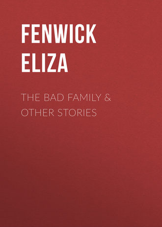 The Bad Family &amp; Other Stories