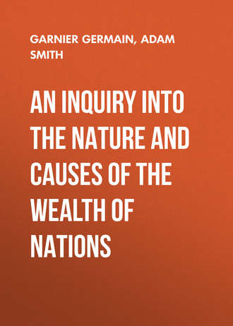 An Inquiry Into the Nature and Causes of the Wealth of Nations