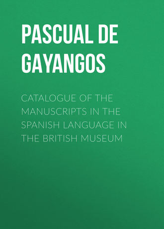 Catalogue of the Manuscripts in the Spanish Language in the British Museum