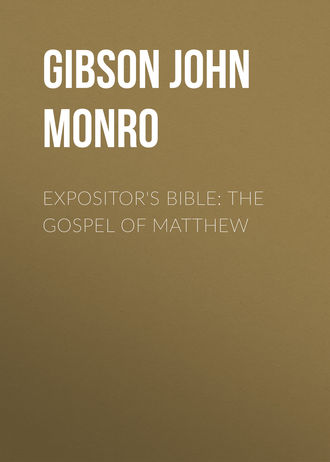 Expositor&apos;s Bible: The Gospel of Matthew