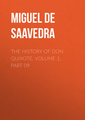 The History of Don Quixote, Volume 1, Part 09