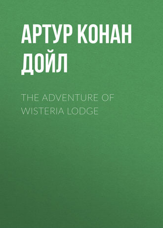 The Adventure of Wisteria Lodge