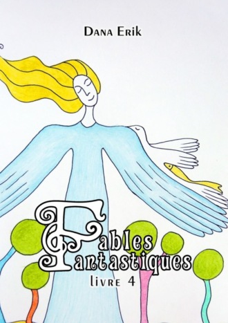 Fables Fantastiques. Livre 4