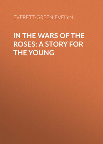 In the Wars of the Roses: A Story for the Young