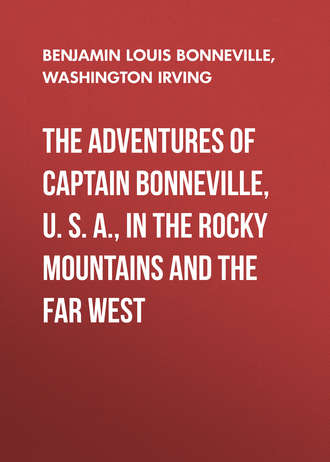 The Adventures of Captain Bonneville, U. S. A., in the Rocky Mountains and the Far West