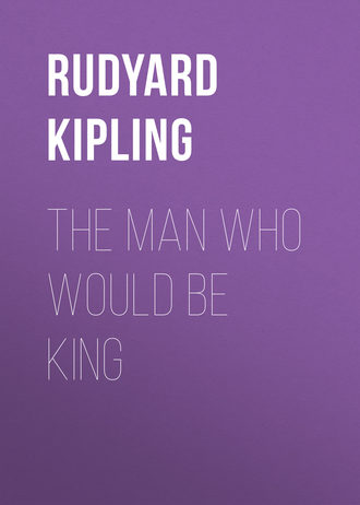 The Man Who Would Be King